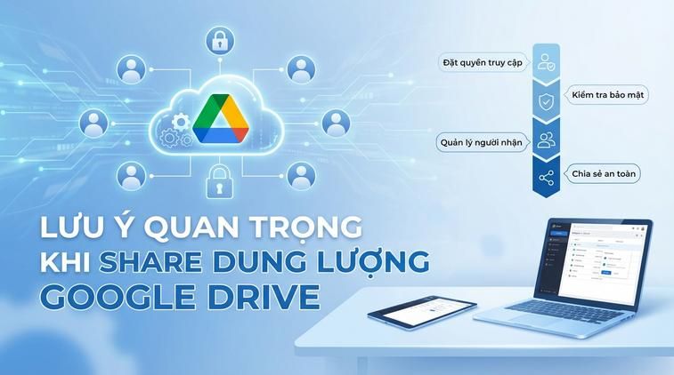 Lưu ý quan trọng khi share dung lượng Google Drive