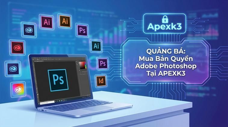 Quảng bá: Mua bản quyền Adobe Photoshop tại Apexk3