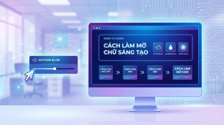 Cách làm mờ chữ sáng tạo bằng Motion Blur và các hiệu ứng khác