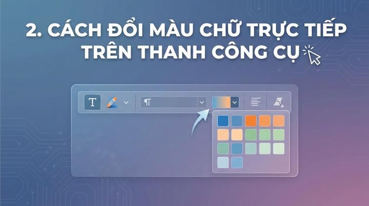 2. Cách đổi màu chữ trực tiếp trên thanh công cụ