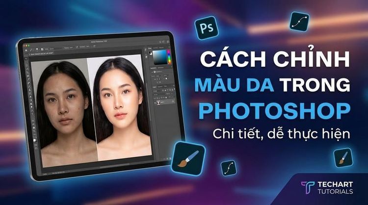 Cách chỉnh màu da trong Photoshop chi tiết, dễ thực hiện