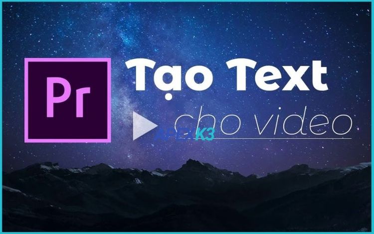 Thêm Chữ Vào Video Premiere Chuyên Nghiệp Cho Người Mới